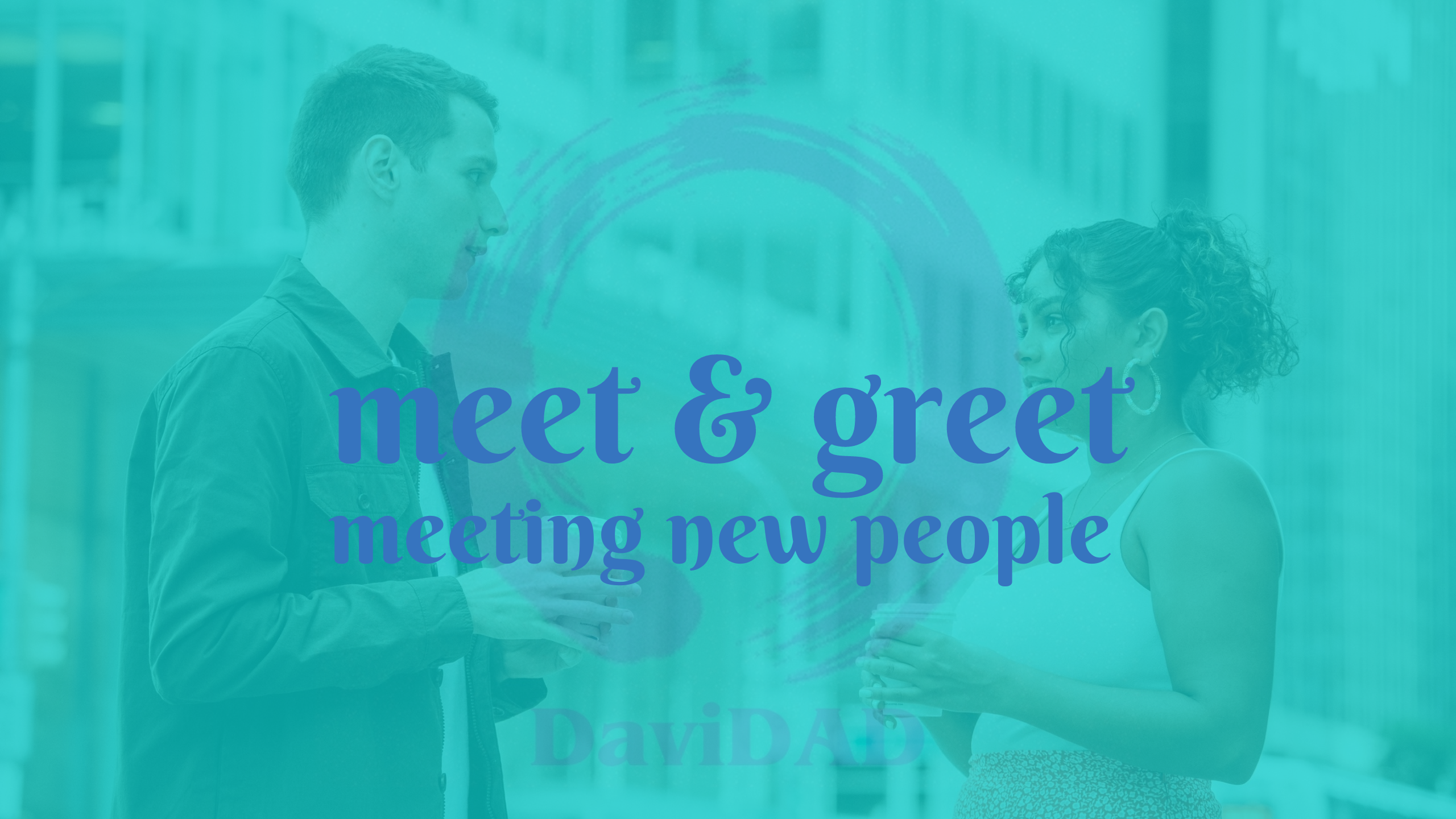 meeting new people: social events English language learn speak improve davidad vocabulary lessons pronunciation meeting new people