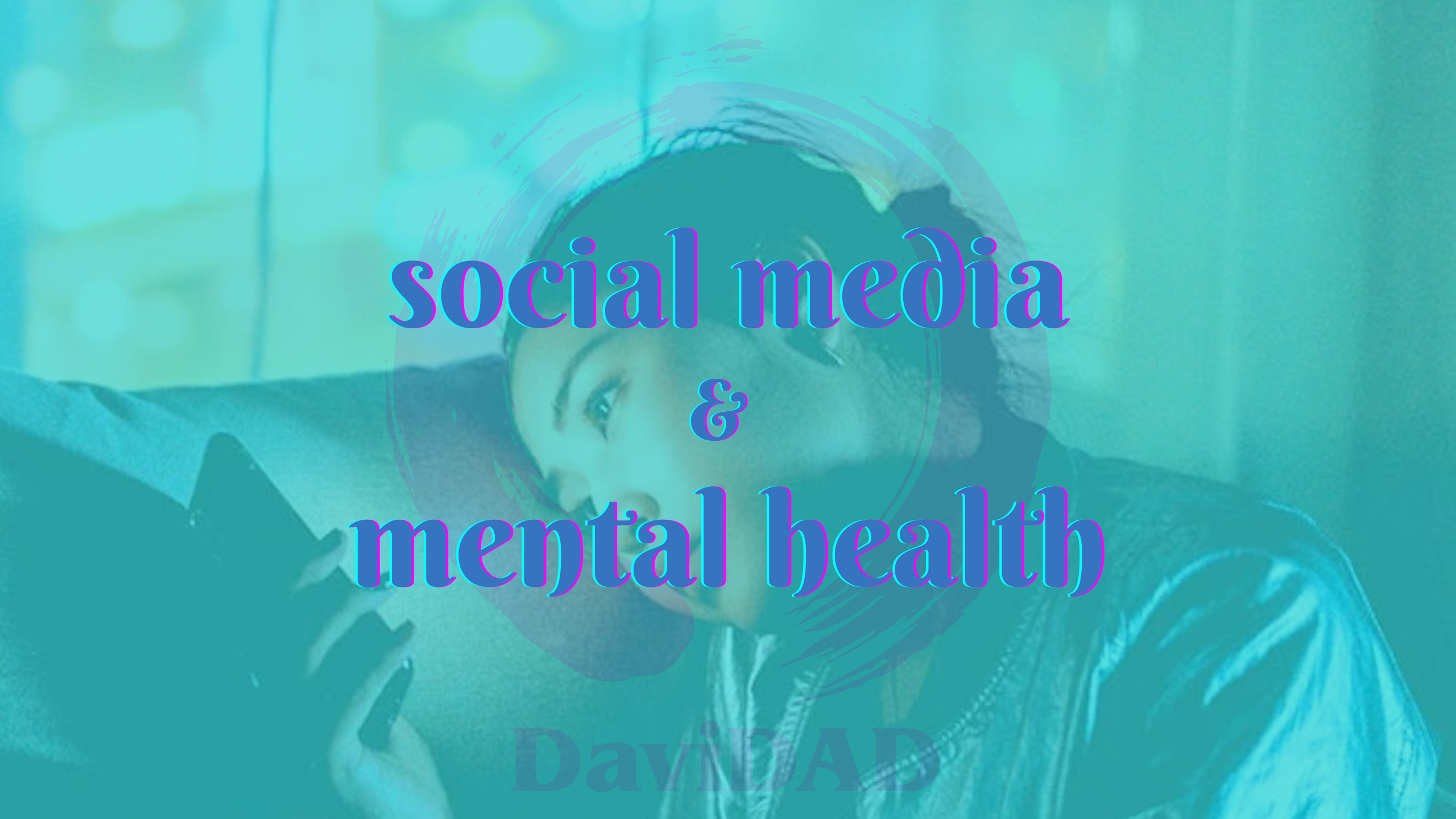 Social Media & Mental Health English language learn speak improve davidad vocabulary lessons pronunciation mental health social media