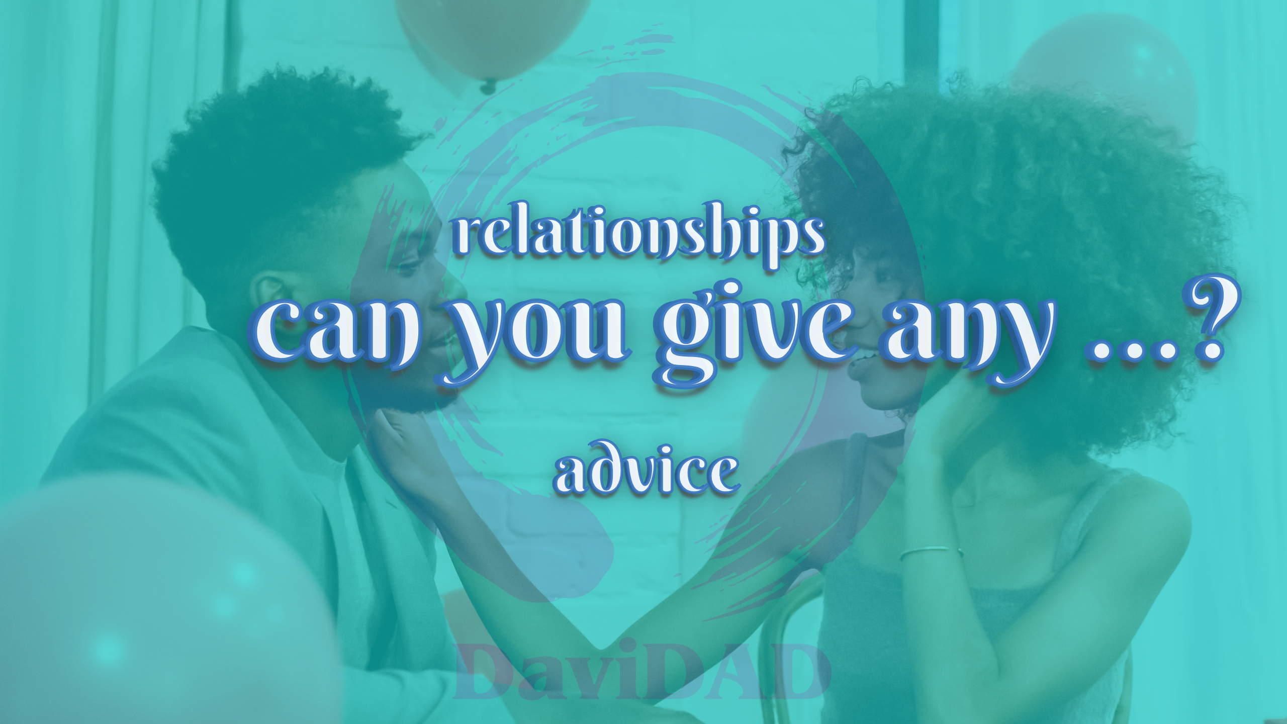 Protected: advice in relationships English language learn speak improve davidad vocabulary lessons advice relationships
