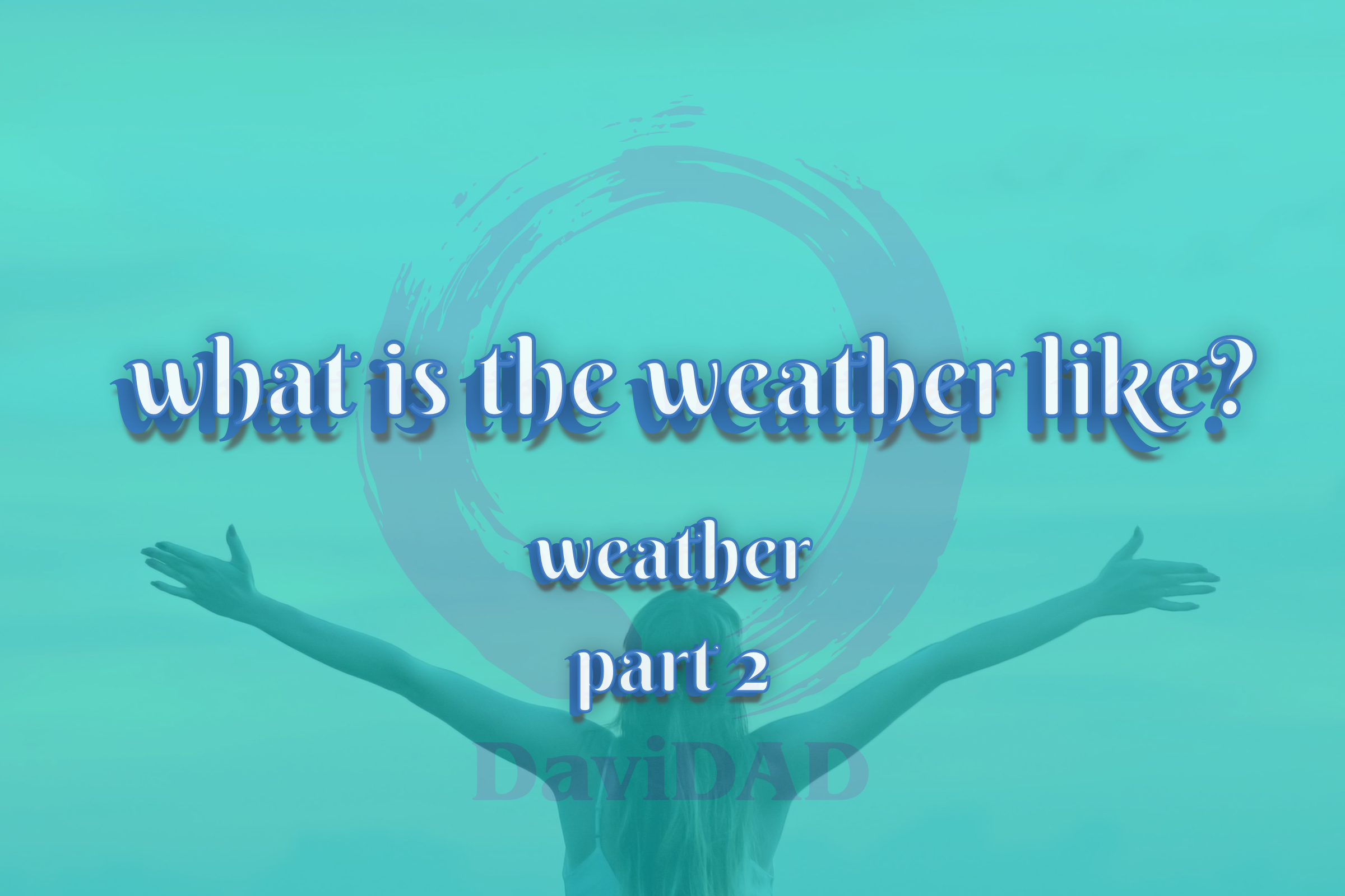 what is the weather like