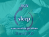 Conversation: Sleep – BGN